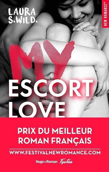 Couverture : My Escort Love: Prix de la 1ère New Romance française 2016