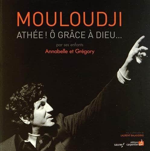 Couverture : Mouloudji: Athée ! Ô Grâce à Dieu
