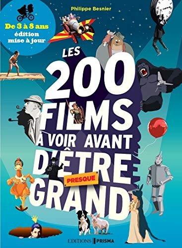Couverture : Les 200 films à voir avant d'être (presque) grand de 3 à 8 ans