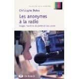 Couverture : Les anonymes à la radio: Usages, fonctions et portée de leur parole