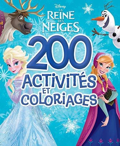 Couverture : 200 activités et coloriages La reine des neiges