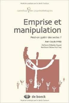 Couverture : Emprise et manipulation: Peut-on guérir des sectes ?