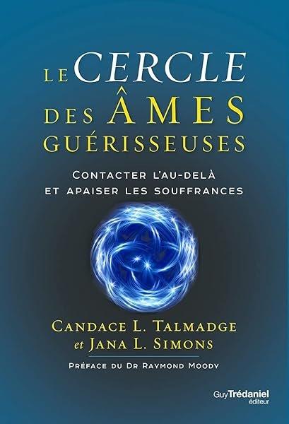 Couverture : Le cercle des âmes guérisseuses: Contacter l'au-delà et apaiser les souffrances