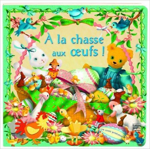 Couverture : A la chasse aux oeufs !