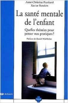 Couverture : La santé mentale de l’enfant: Quelles théories pour penser nos pratiques ?