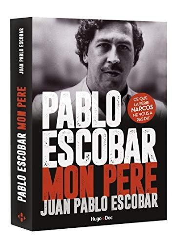 Couverture : Pablo Escobar, mon père