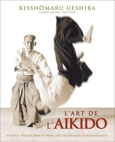 Couverture : L’Art de l’Aikido de Morihei Ueshiba: Principes et techniques fondamentales