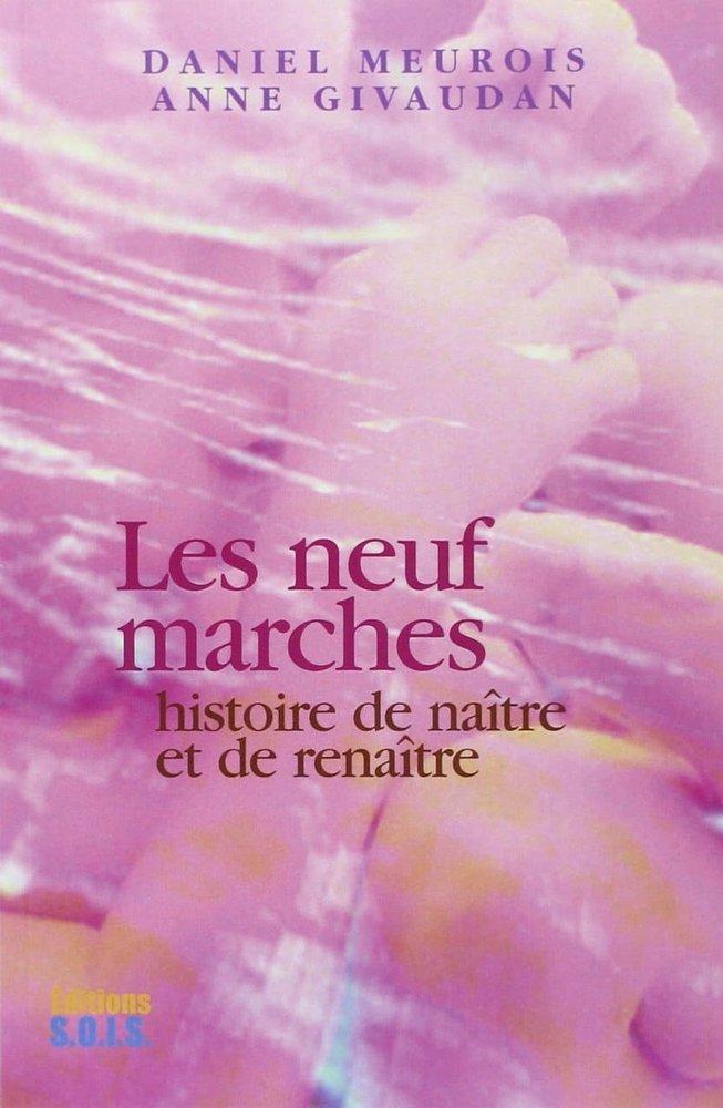 Couverture : Les neuf marches: Histoire de naître et de renaître