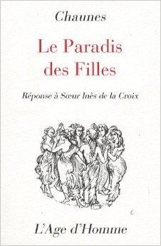 Couverture : Le paradis des filles: Réponse à Soeur Inès de la Croix
