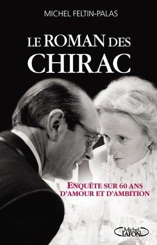 Couverture : Le roman des Chirac: Enquête sur soixante ans d’amour et d’ambition