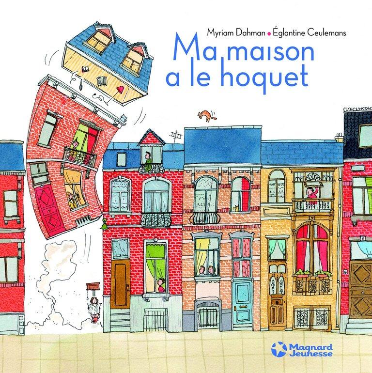 Couverture : Ma maison a le hoquet