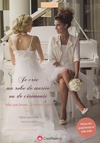 Couverture : Je crée ma robe de mariée ou de cérémonie