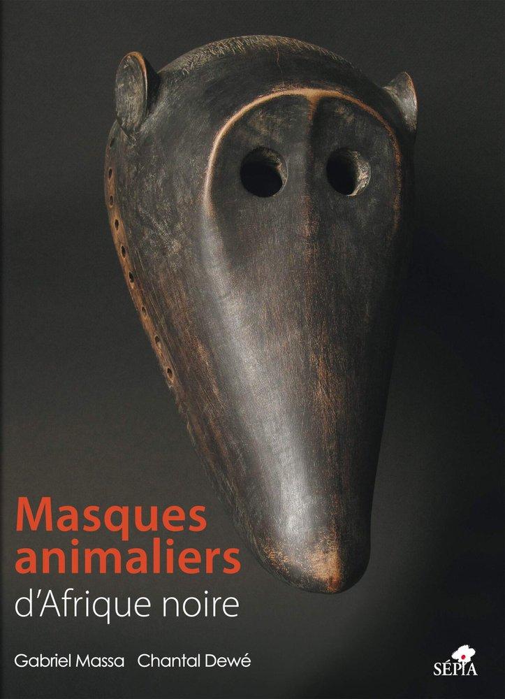 Couverture : Masques animaliers d’Afrique noire
