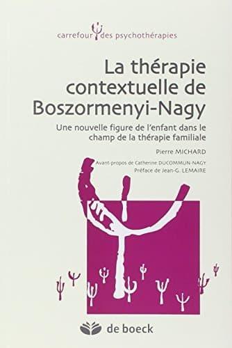 Couverture : La thérapie contextuelle de Boszormenyi-Nagy : Une nouvelle figure de l’enfant dans le champ de la thérapie familiale