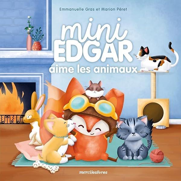 Couverture : Mini Edgar aime les animaux