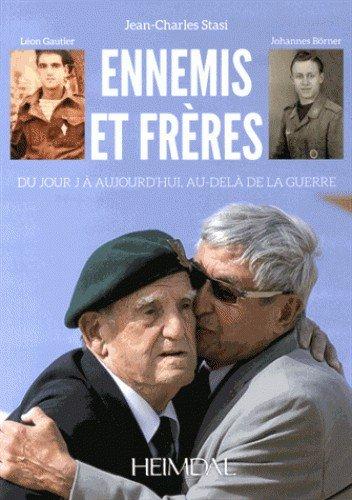 Couverture : Ennemis et frères: Du jour J à aujourd’hui, au-delà de la guerre