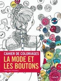 Couverture : Cahier de coloriages : la mode et les boutons