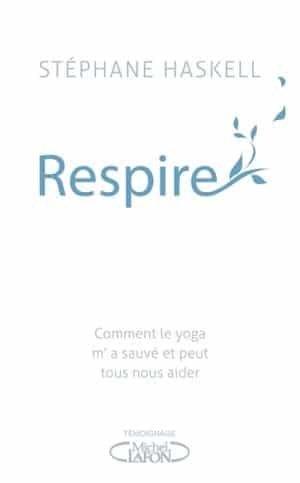 Couverture : Respire: Comment le yoga m’a sauvé et peut tous nous aider