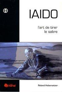 Couverture : IAIDO: L’art de tirer le sabre est également présent dans les rubriques