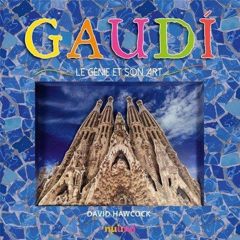 Couverture : Gaudi, le génie et son art