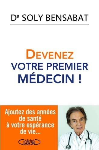 Couverture : Devenez votre premier médecin !: Ajoutez des années de santé à votre espérance de vi