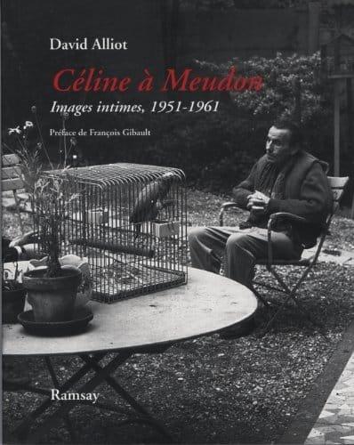 Couverture : Céline à Meudon : Images intimes, 1951-1961 Suivi de Mon voisin Louis-Ferdinand Céline