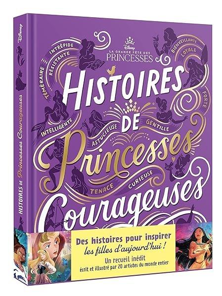 Couverture : DISNEY PRINCESSES: Histoires de princesses courageuses