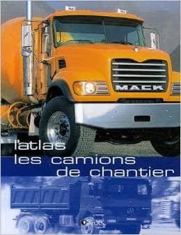 Couverture : L’atlas: Les camions de chantier