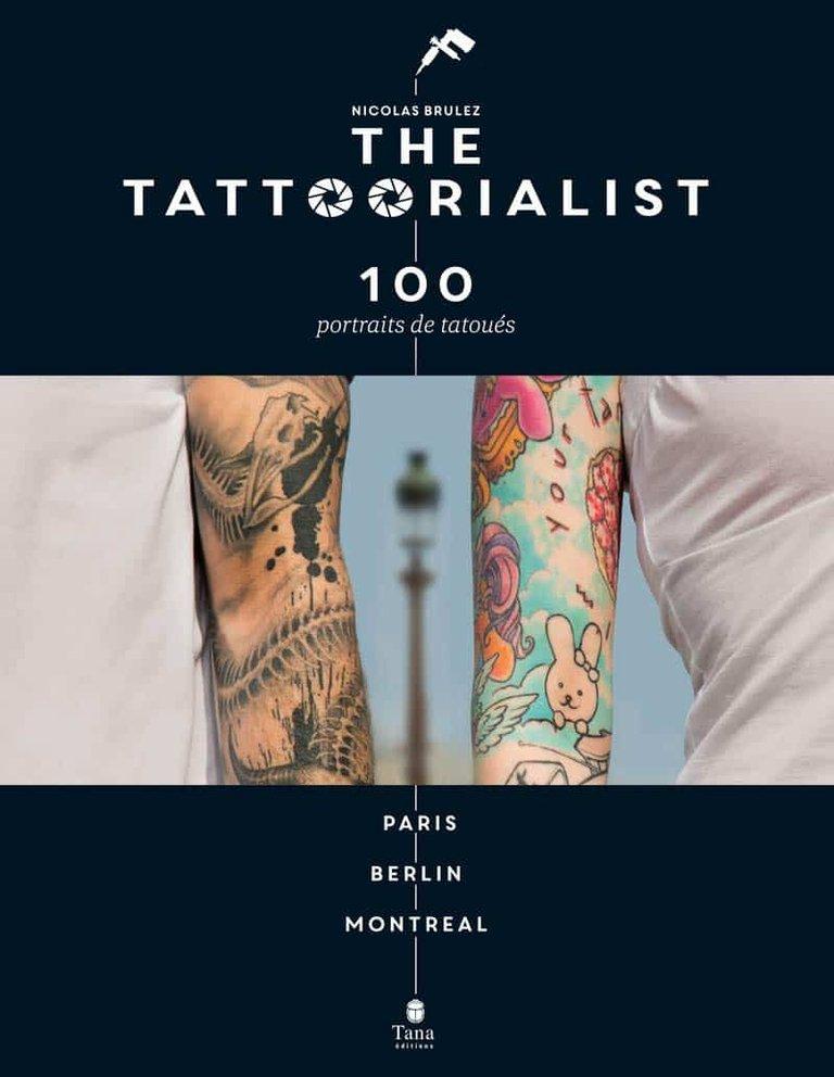 Couverture : The tattoorialist: 100 portraits de tatoués