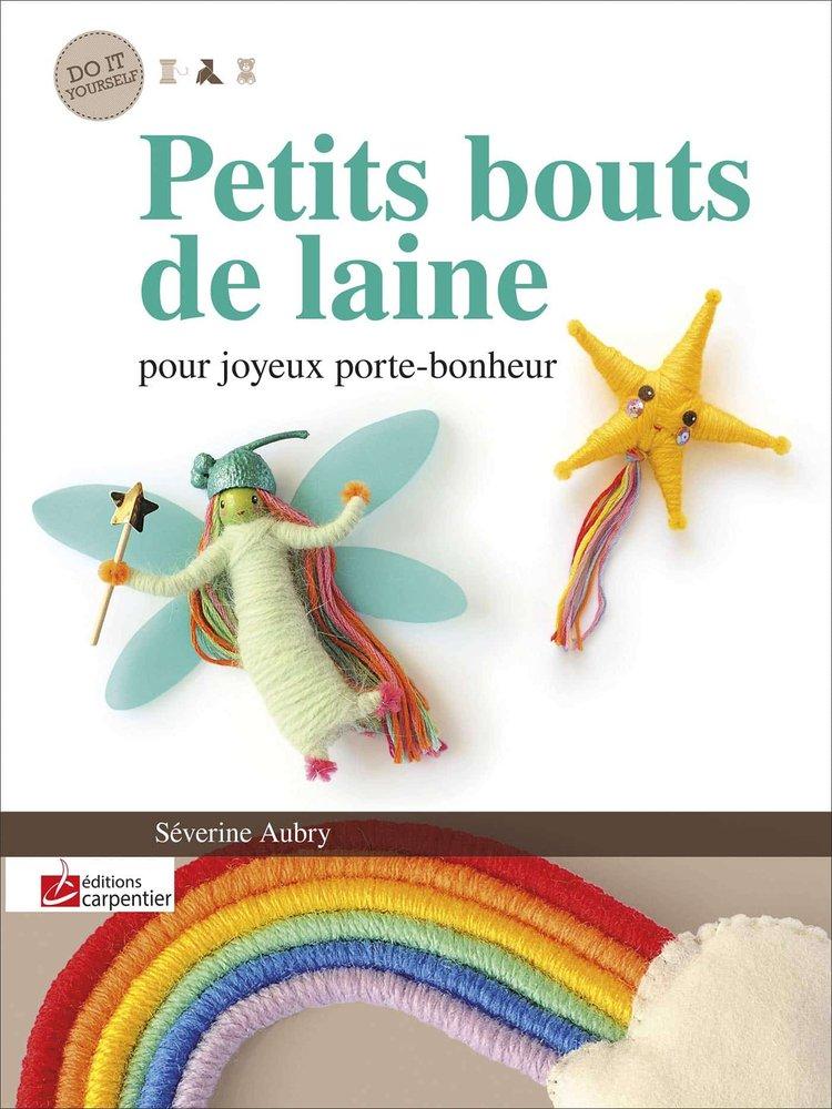 Couverture : Petits bouts de laine pour joyeux porte-bonheur