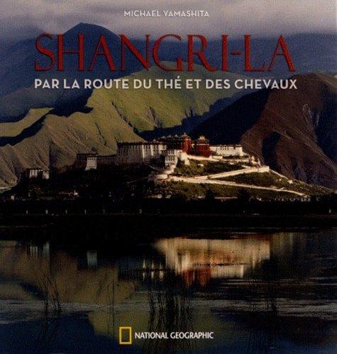 Couverture : Shangri-La par la route du thé et des chevaux