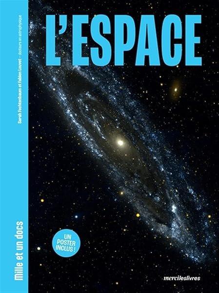 Couverture : L'Espace: Mille et un docs: Inclus : un poster recto verso !