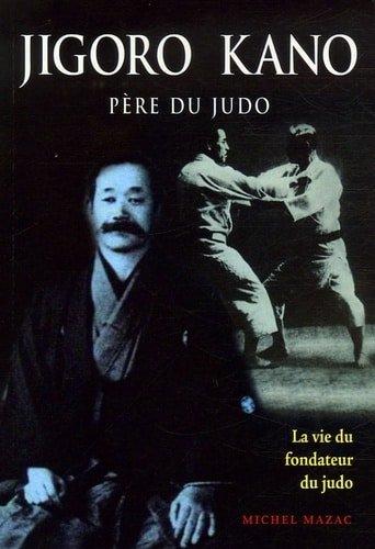 Couverture : Jigoro Kano: Père du judo La vie du fondateur du judo