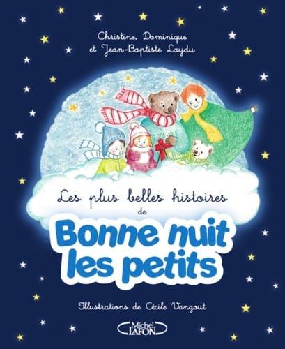Couverture : Les plus belles histoires de Bonne nuit les petits