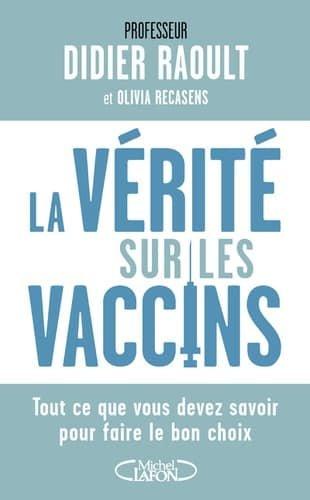 Couverture : La vérité sur les vaccins: Tout ce que vous devez savoir pour faire le bon choix