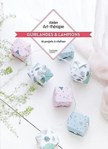 Couverture : Atelier Art-thérapie guirlandes et lampions