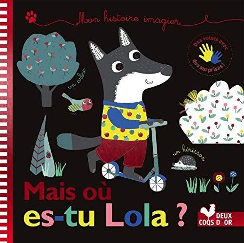 Couverture : Mais où es-tu Lola ?: livre animé: Mon histoire imagier