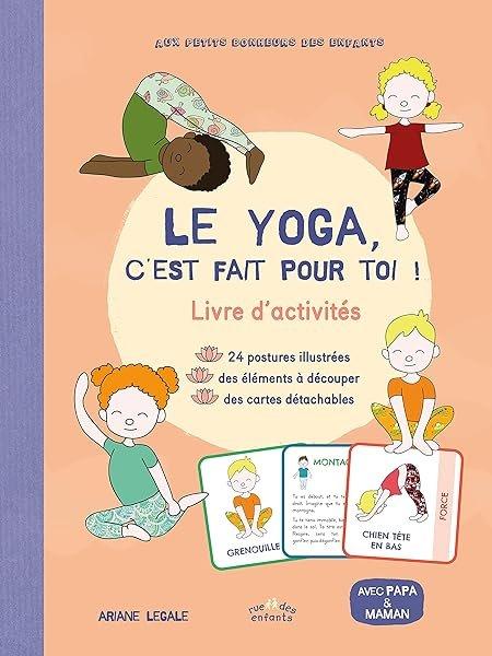Couverture : Le Yoga, c'est fait pour toi !: Livre d'activités