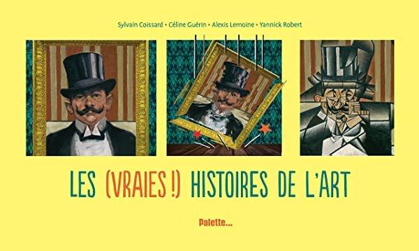 Couverture : Les (vraies !) histoires de l'art