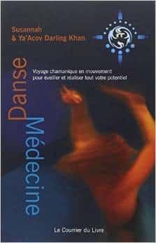 Couverture : Danse-médecine: Voyage chamanique en mouvement pour éveiller et réaliser tout votre potentiel