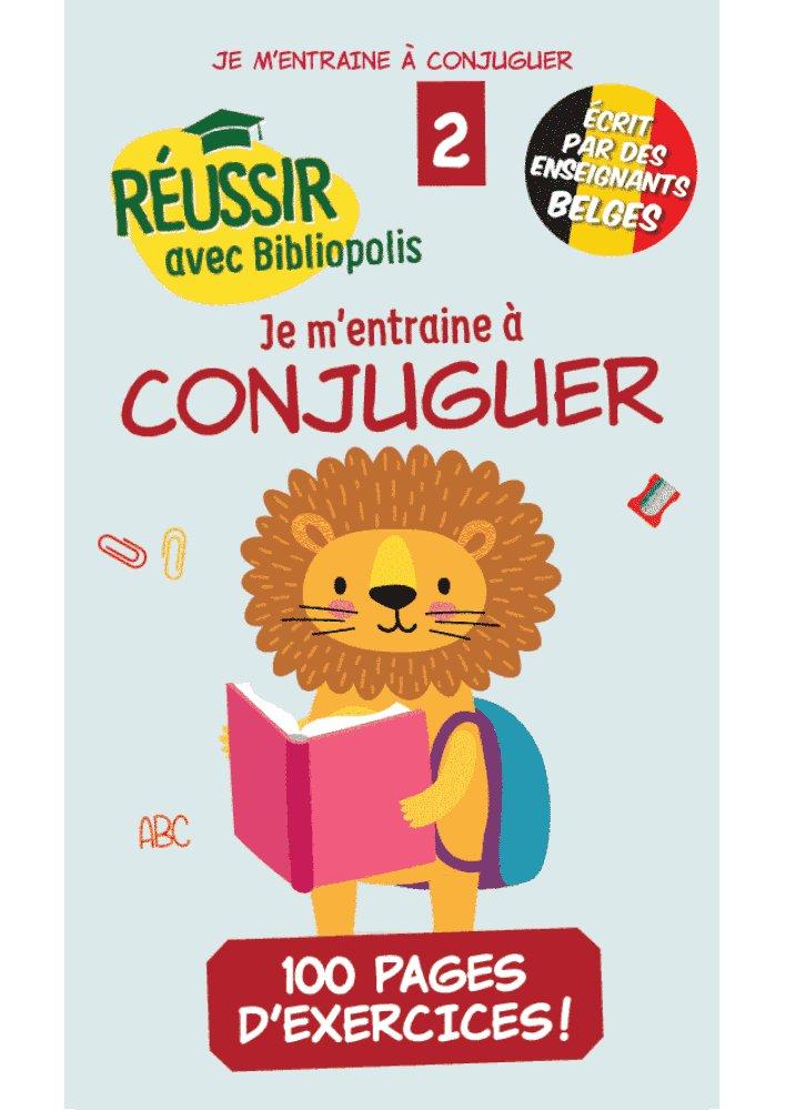 Couverture : Je m’entraîne à conjuguer 2ème | Réussir avec Bibliopolis