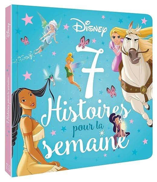 Couverture : DISNEY PRINCESSES: 7 Histoires pour la semaine: Princesses et fées: Princesses et fées