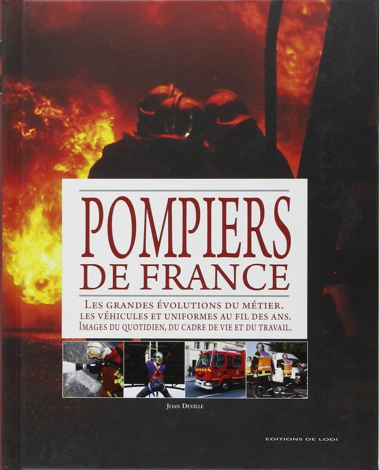 Couverture : Le grand livre des Pompiers de France: 1 000 ans d’histoire