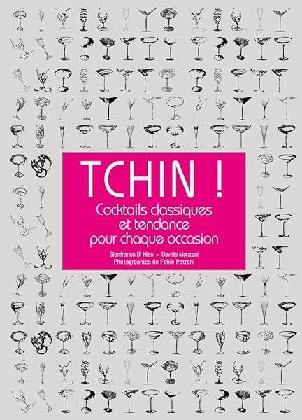 Couverture : Tchin ! Cocktails classiques et tendance pour chaque occasion