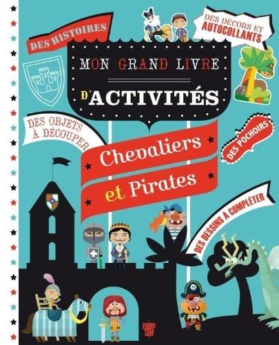Couverture : Mon grand livre d’activités: Chevaliers et Pirates