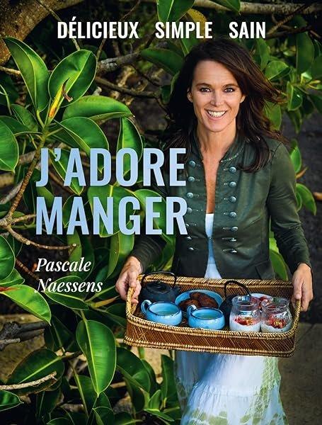 Couverture : J’adore manger: Délicieux: simple: sain