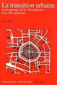 Couverture : La Transition urbaine: ou le passage de la ville pédestre à la ville motorisée