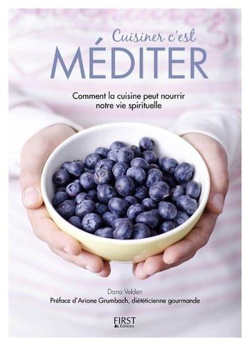 Couverture : Cuisiner c’est méditer: Comment la cuisine peut nourrir notre vie spirituelle