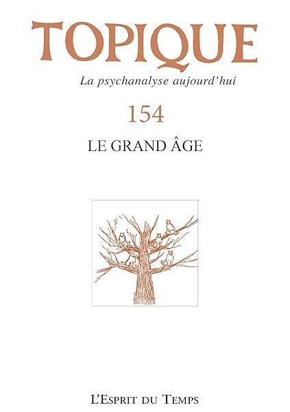 Couverture : Topique 154 le grand âge