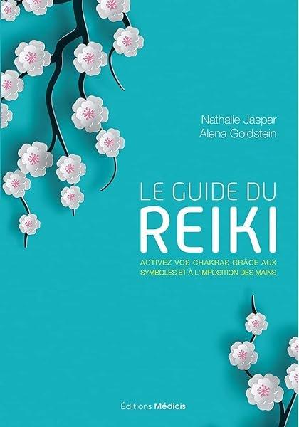 Couverture : Le guide du Reiki: Activez vos chakras grâce aux symboles et à l'imposition des mains